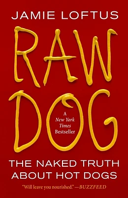 Raw Dog: The Naked Truth About Hot Dogs (Paperback)