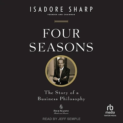 Four Seasons: The Story of a Business Philosophy (Compact Disc