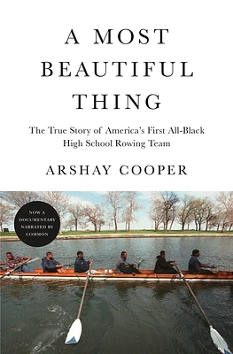 A Most Beautiful Thing: The True Story of America's First All-Black High School Rowing Team (Hardcover)