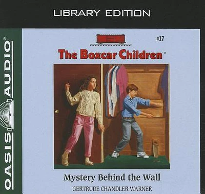 Mystery Behind the Wall (Library Edition) (The Boxcar Children Mysteries #17) (CD-Audio)