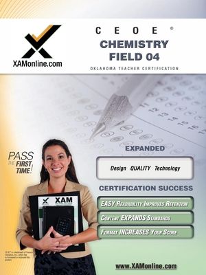 Ceoe Osat Chemistry Field 04 Teacher Certification Test Prep Study Guide