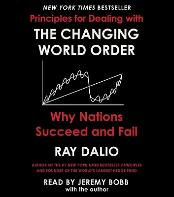 Principles for Dealing with the Changing World Order: Why Nations Succeed or Fail (CD-Audio)