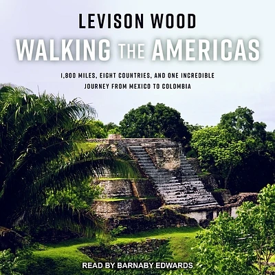 Walking the Americas: 1,800 Miles, Eight Countries