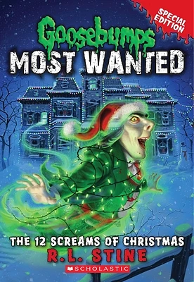 The 12 Screams of Christmas (Goosebumps Most Wanted: Special Edition #2) (Goosebumps Most Wanted Special Edition #2) (Paperback)