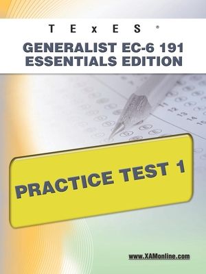 Texes Generalist EC-6 191 Essentials Edition Practice Test