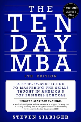 The Ten-Day MBA 5th Ed.: A Step-by-Step Guide to Mastering the Skills Taught in America's Top Business Schools (Hardcover)