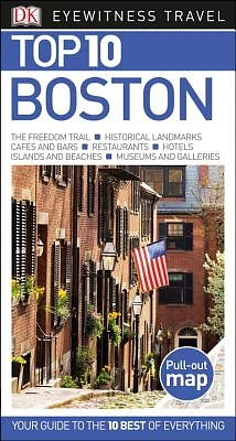 Top 10 Boston (Eyewitness Top 10 Travel Guide) (Paperback)