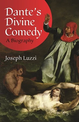 Dante's Divine Comedy: A Biography (Hardcover)