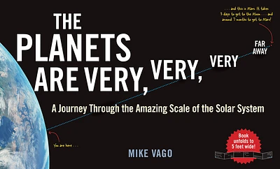 The Planets Are Very, Very, Very Far Away: A Journey Through the Amazing Scale of the Solar System (Hardcover)