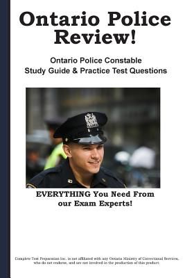 Ontario Police Review! Complete Ontario Police Constable Study Guide and Practice Test Questions