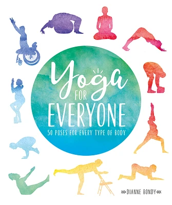 Yoga for Everyone: 50 Poses For Every Type of Body (Paperback)