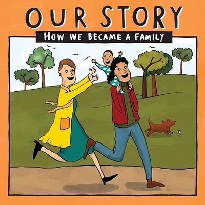 Our Story - How We Became a Family (21): Two mum families who used sperm donation, not in a clinic- single baby (Paperback)