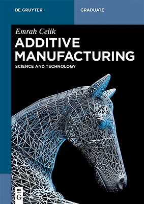 Additive Manufacturing: Science and Technology (de Gruyter Textbook) (Paperback)