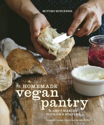 The Homemade Vegan Pantry: The Art of Making Your Own Staples