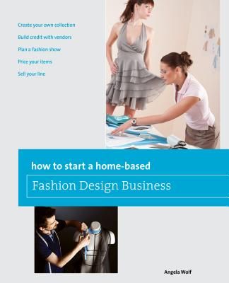 How to Start a Home-Based Fashion Design Business