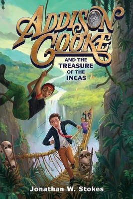 Addison Cooke and the Treasure of the Incas (Hardcover)