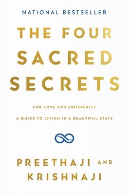 The Four Sacred Secrets: How to Overcome Stress and Anxiety and Live in a Beautiful State