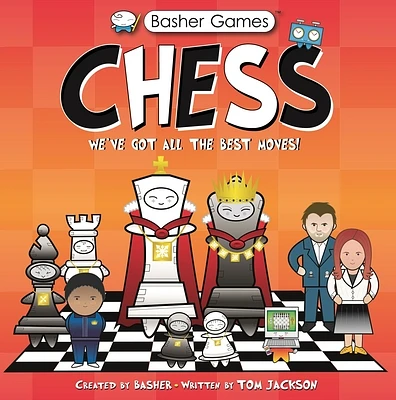 Basher Games: Chess: We've Got All the Best Moves! (Paperback)