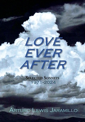 Love Ever After: Selected Sonnets, 1971-2024 (Paperback)