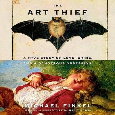 The Art Thief: A True Story of Love, Crime, and a Dangerous Obsession (Compact Disc)