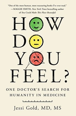 How Do You Feel?: One Doctor's Search for Humanity in Medicine (Hardcover)