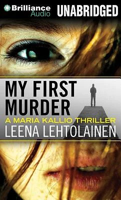 My First Murder (Maria Kallio #1) (Compact Disc)