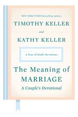 The Meaning of Marriage: A Couple's Devotional: A Year of Daily Devotions (Hardcover)