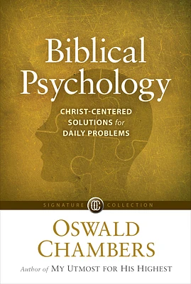 Biblical Psychology: Christ-Centered Solutions for Daily Problems (Paperback)