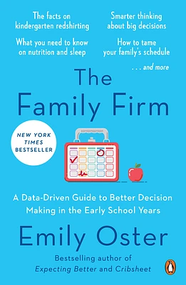 The Family Firm: A Data-Driven Guide to Better Decision Making in the Early School Years (The ParentData Series #3) (Paperback)