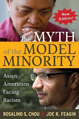 Myth of the Model Minority: Asian Americans Facing Racism, Second Edition (Paperback)