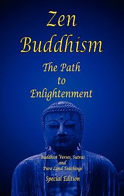 Zen Buddhism - The Path to Enlightenment - Special Edition