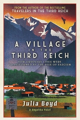 A Village in the Third Reich: How Ordinary Lives Were Transformed by the Rise of Fascism (Hardcover)