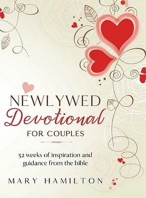 Newlywed devotional for couples: 52 weeks of guidance and inspiration from the bible for newlyweds (Hardcover)