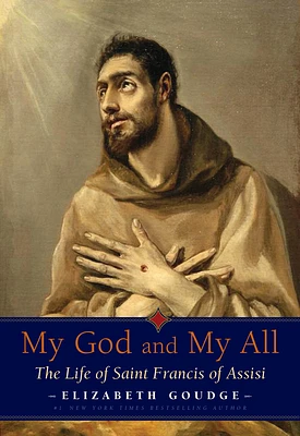 My God and My All: The Life of Saint Francis of Assisi (Paperback)