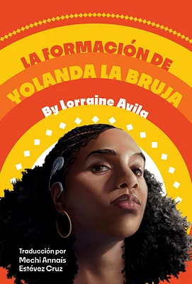 La formación de Yolanda la bruja: (The Making of Yolanda La Bruja Spanish Edition) (Paperback)