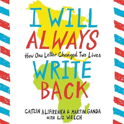 I Will Always Write Back Lib/E: How One Letter Changed Two Lives (Compact Disc)