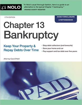 Chapter 13 Bankruptcy: Keep Your Property & Repay Debts Over Time (Paperback)