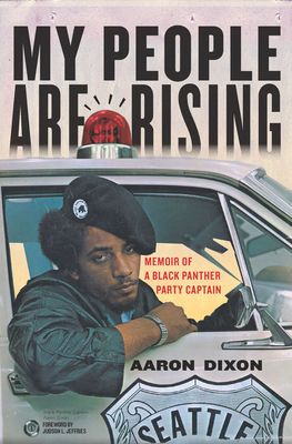 My People Are Rising: Memoir of a Black Panther Party Captain