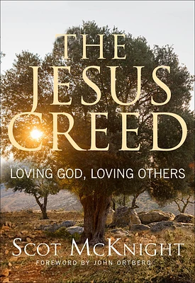 The Jesus Creed: Loving God, Loving Others - 15th Anniversary Edition (Paperback)