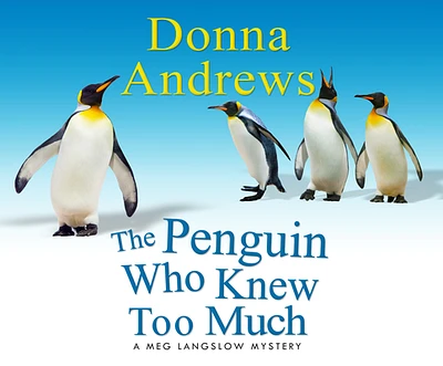 The Penguin Who Knew Too Much (Meg Lanslow Mystery #8) (Compact Disc)