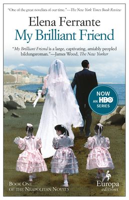 My Brilliant Friend: Neapolitan Novels, Book One (Paperback)