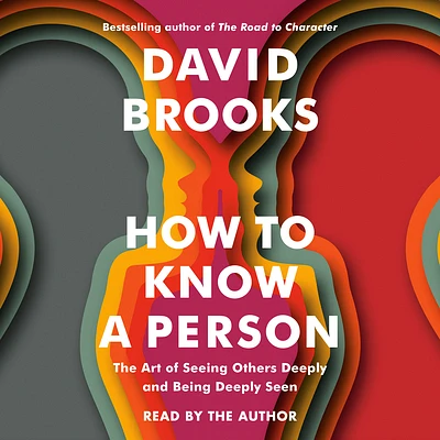 How to Know a Person: The Art of Seeing Others Deeply and Being Deeply Seen (CD-Audio)