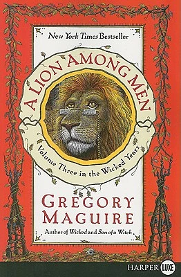 A Lion Among Men: Volume Three in the Wicked Years (Large Print / Paperback)