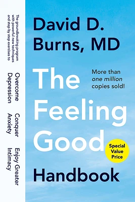 The Feeling Good Handbook: The Groundbreaking Program with Powerful New Techniques and Step-by-Step Exercises to Overcome Depression, Conquer Anxiety, and Enjoy Greater Intimacy (Paperback)