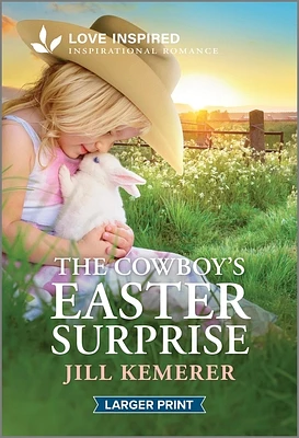 The Cowboy's Easter Surprise: An Uplifting Inspirational Romance (Large Print / Mass Market Paperbound)