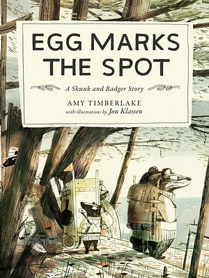 Egg Marks the Spot: A Skunk and Badger Story (Paperback)