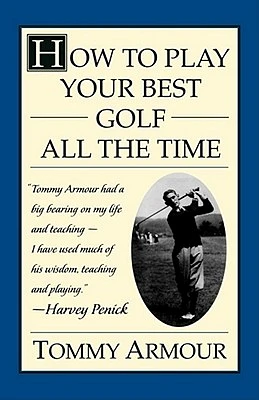 How to Play Your Best Golf All the Time (Paperback)