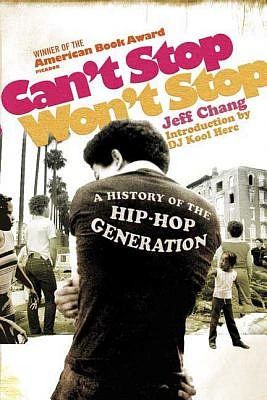 Can't Stop Won't Stop: A History of the Hip-Hop Generation (Paperback)