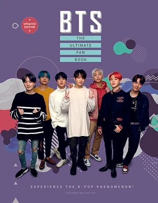 Bts: The Ultimate Fan Book (2022 Edition): Experience the K-Pop Phenomenon! (Hardcover)