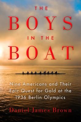 The Boys in the Boat: Nine Americans and Their Epic Quest for Gold at the 1936 Berlin Olympics (Large Print / Paperback)